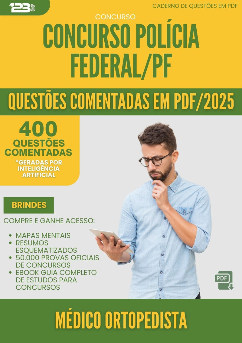 400 Questões Comentadas para Concurso Policia Federal Pf 2025 Medico Ortopedista - 200 Questões