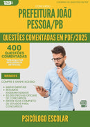 400 Questões Comentadas para Concurso Psicologo Escolar Sme da Prefeitura Joao Pessoa Pb 2025 - 200 Questões