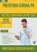 400 Questões Comentadas para Concurso Professor De Educacao Infantil da Prefeitura Florida Pr 2025 - 200 Questões