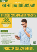 400 Questões Comentadas para Concurso Professor Educacao Infantil da Prefeitura Urucara Am 2025 - 400 Questões
