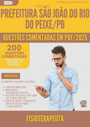 200 Questões Comentadas para Concurso Fisioterapeuta Sao Joao Rio da Prefeitura Peixe Pb 2025 - 200 Questões