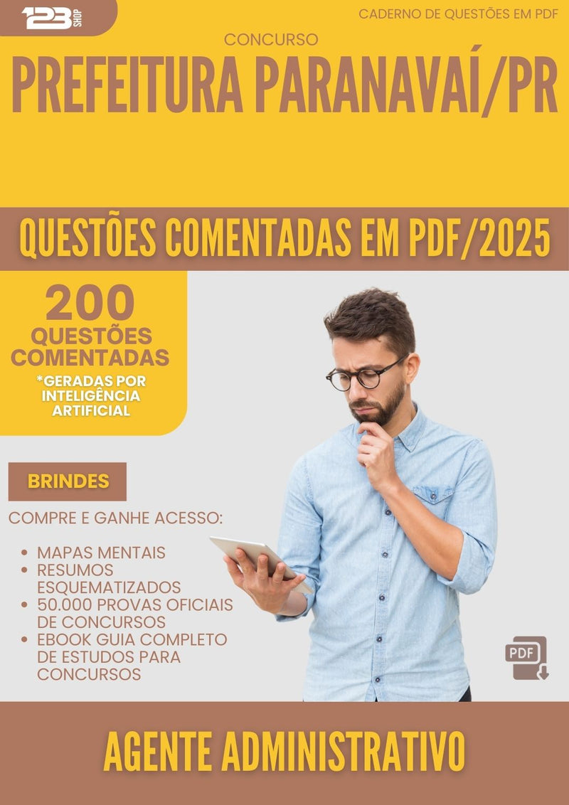 200 Questões Comentadas para Concurso Agente Administrativo da Prefeitura Paranavai Pr 2025 - 200 Questões