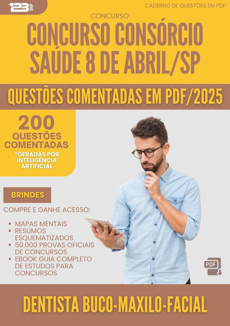 200 Questões Comentadas para Concurso Dentista Buco Maxilo Facial Consorcio da Prefeitura Saude 8 De Abril Sp 2025 - 200 Questões
