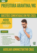 400 Questões Comentadas para Concurso Auxiliar Administrativo Cras da Prefeitura Arantina Mg 2025 - 200 Questões