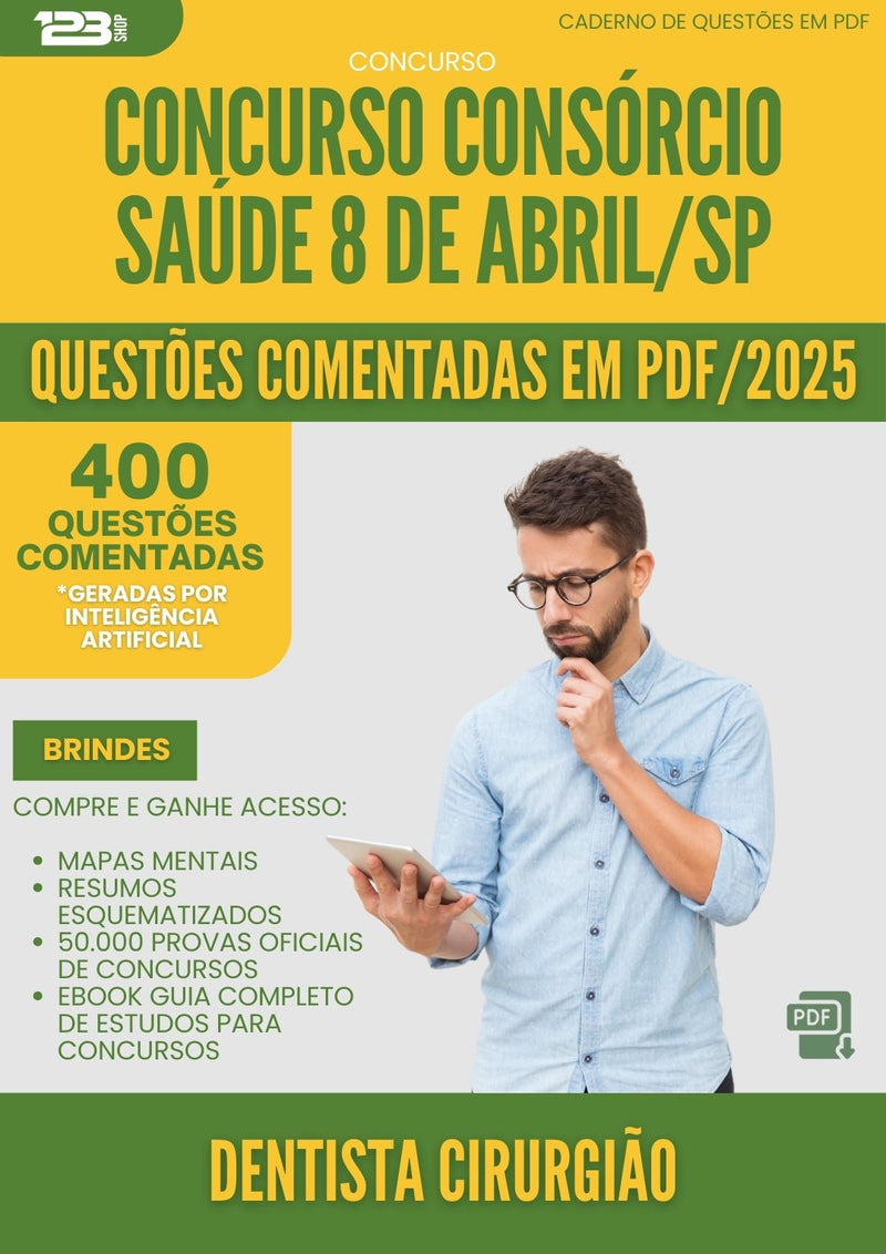 400 Questões Comentadas para Concurso Dentista Cirurgiao Consorcio da Prefeitura Saude 8 De Abril Sp 2025 - 200 Questões
