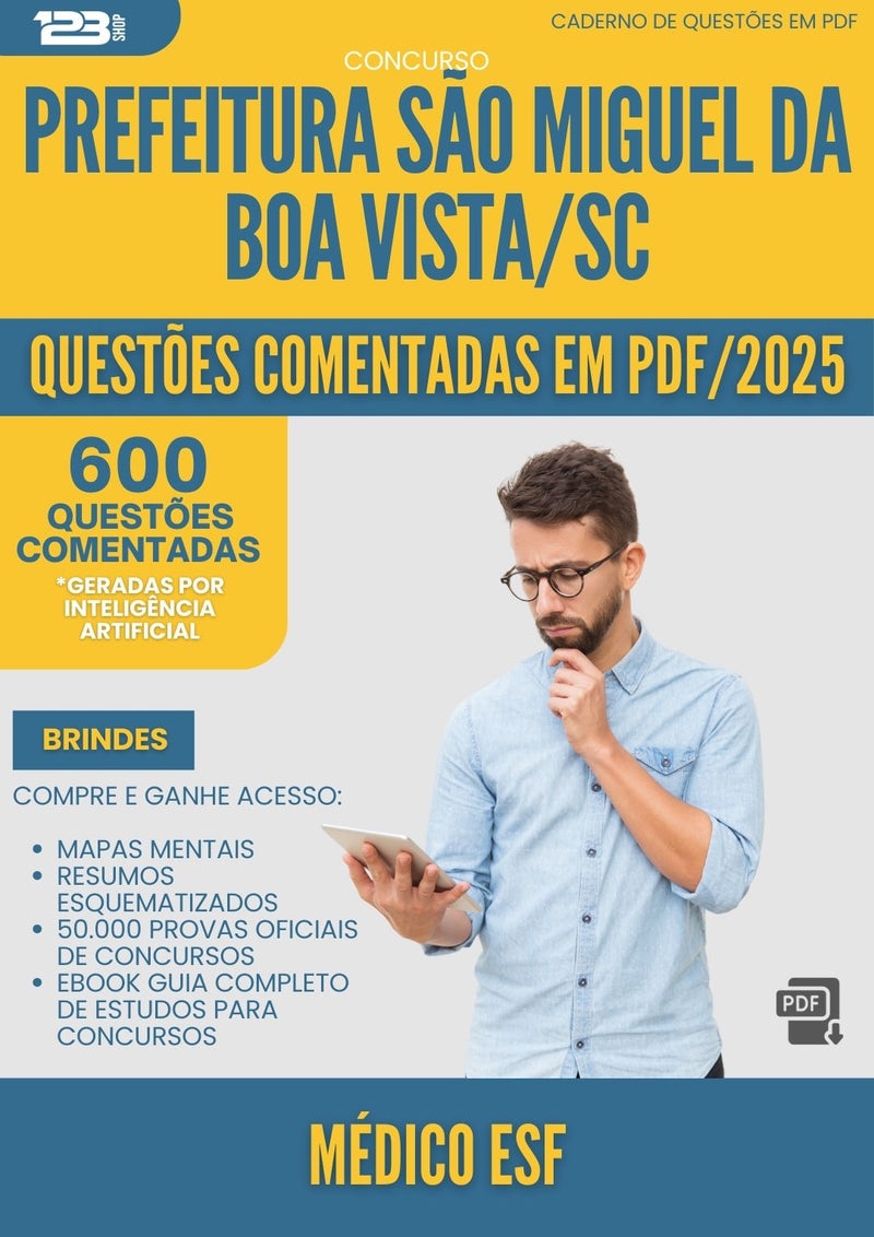600 Questões Comentadas para Concurso Medico Esf Sao Miguel Da da Prefeitura Boa Vista Sc 2025 - 600 Questões
