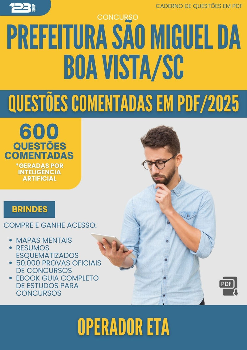 600 Questões Comentadas para Concurso Operador Eta Sao Miguel Da da Prefeitura Boa Vista Sc 2025 - 600 Questões
