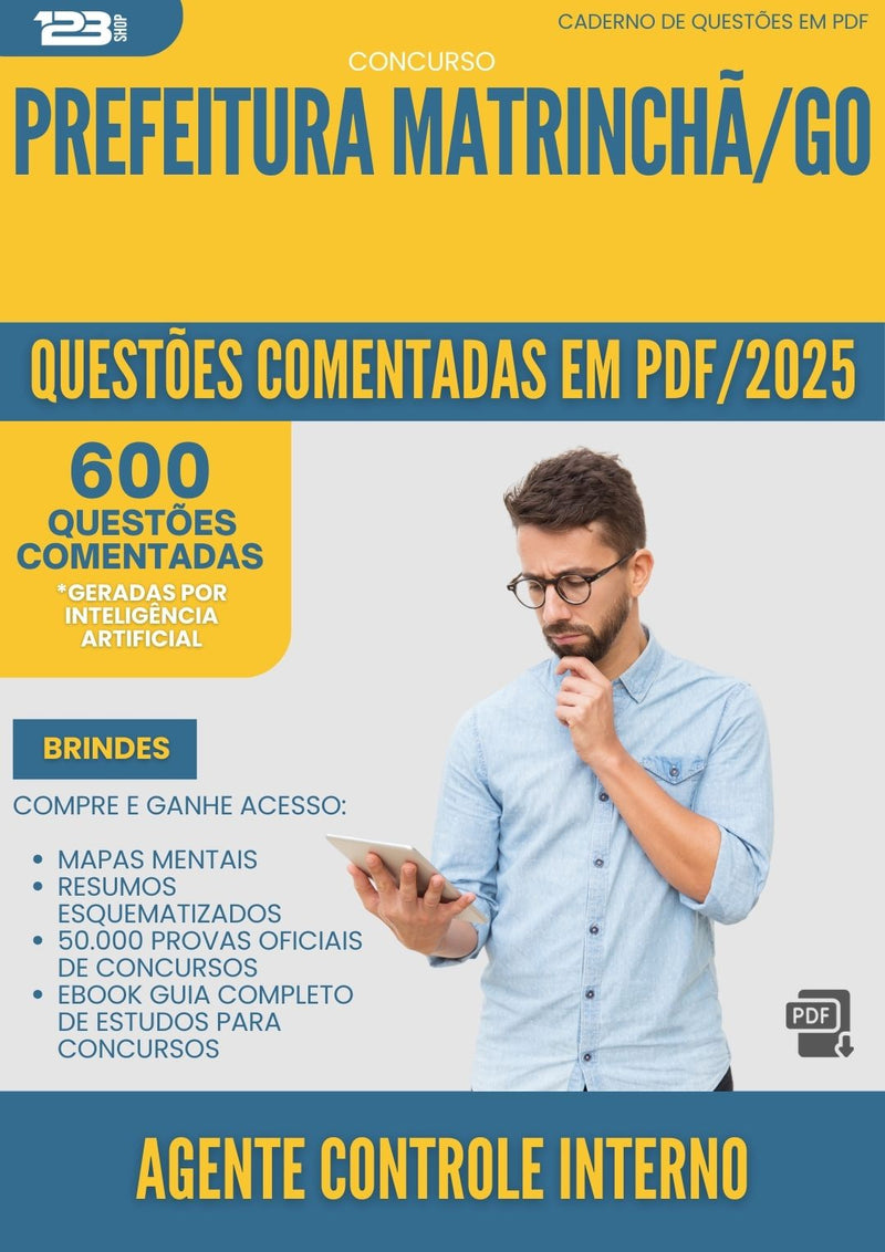 600 Questões Comentadas para Concurso Agente Controle Interno da Prefeitura Matrincha Go 2025 - 600 Questões