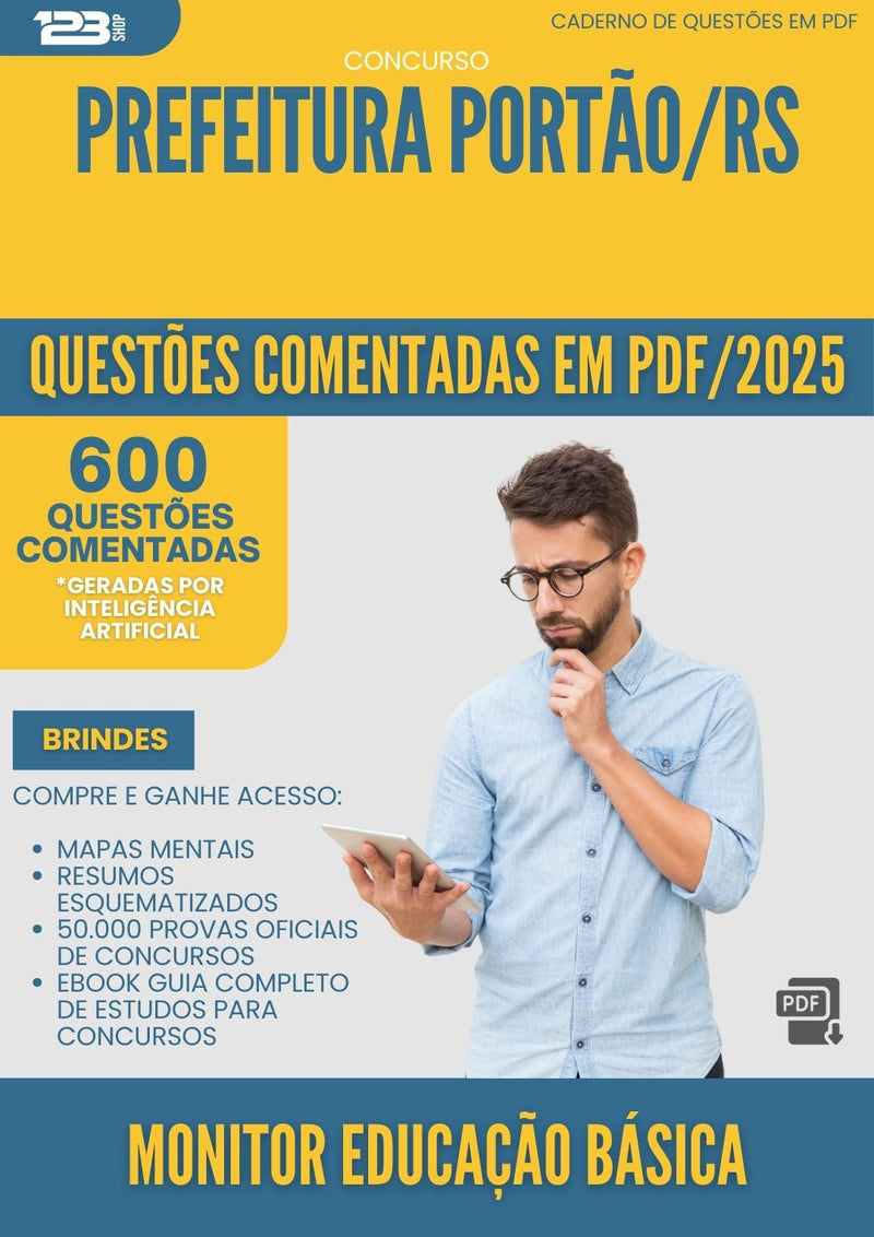 600 Questões Comentadas para Concurso Monitor Educacao Basica da Prefeitura Portao Rs 2025 - 600 Questões