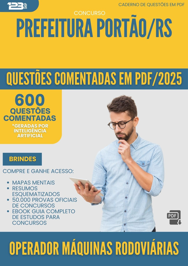 600 Questões Comentadas para Concurso Operador Maquinas Rodoviarias da Prefeitura Portao Rs 2025 - 600 Questões