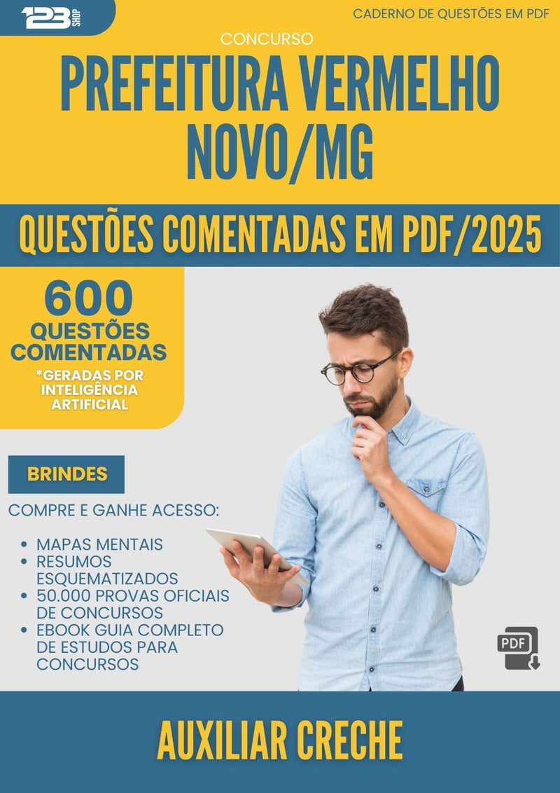 600 Questões Comentadas para Concurso Auxiliar Creche da Prefeitura Vermelho Novo Mg 2025 - 600 Questões