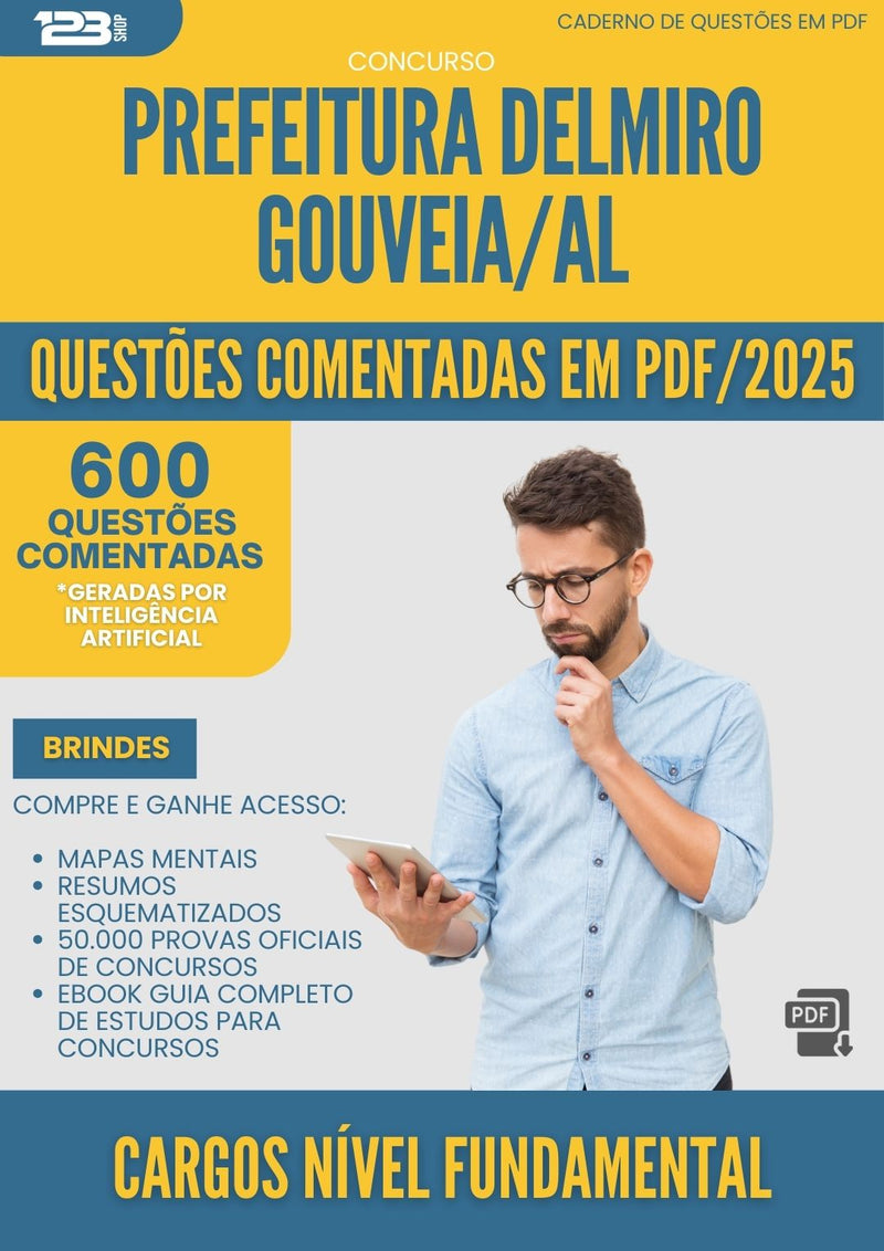 600 Questões Comentadas para Concurso Cargos De Nivel Fundamental da Prefeitura Delmiro Gouveia Al 2025 - 600 Questões