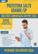 600 Questões Comentadas para Concurso Operador Para Tratamento De Agua da Prefeitura Salto Grande Sp 2025 - 600 Questões