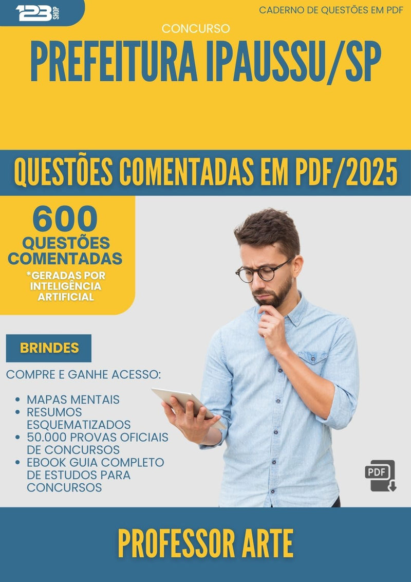 600 Questões Comentadas para Concurso Professor De Arte da Prefeitura Ipaussu Sp 2025 - 600 Questões