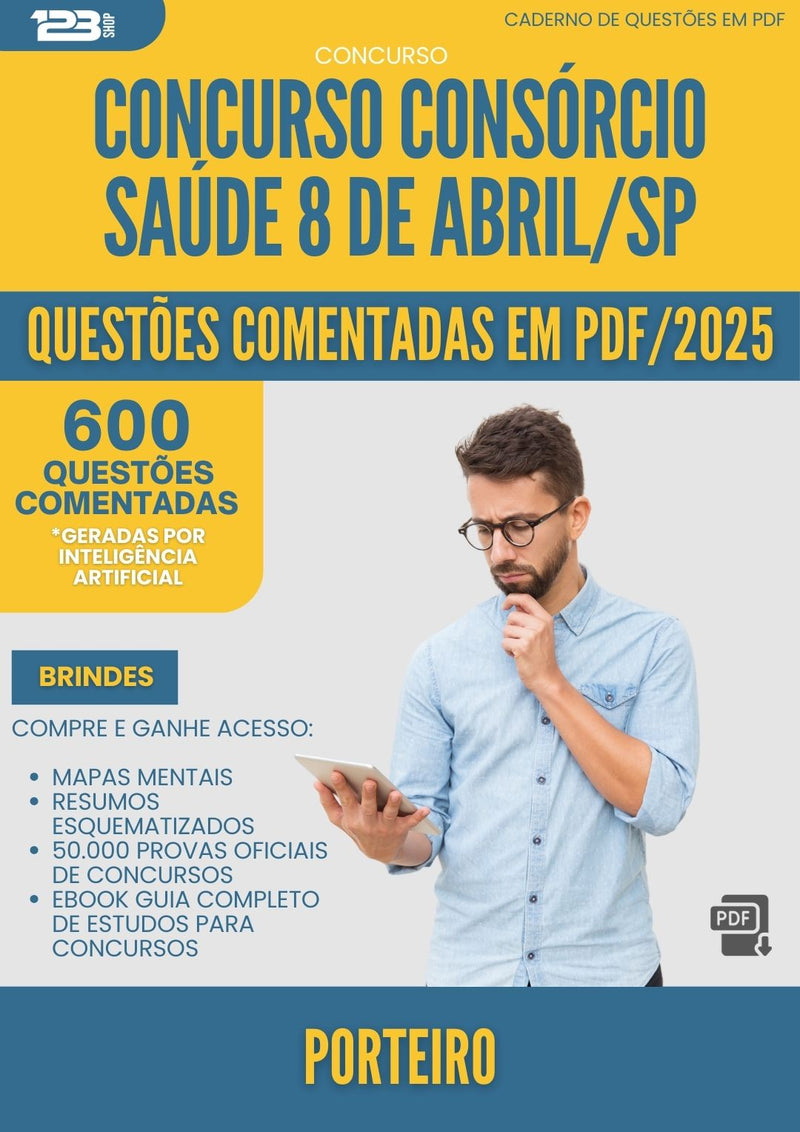600 Questões Comentadas para Concurso Porteiro Consorcio da Prefeitura Saude 8 De Abril Sp 2025 - 600 Questões