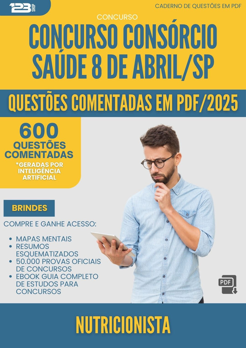 600 Questões Comentadas para Concurso Nutricionista Consorcio da Prefeitura Saude 8 De Abril Sp 2025 - 600 Questões