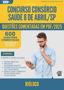 600 Questões Comentadas para Concurso Biologo Consorcio da Prefeitura Saude 8 De Abril Sp 2025 - 600 Questões