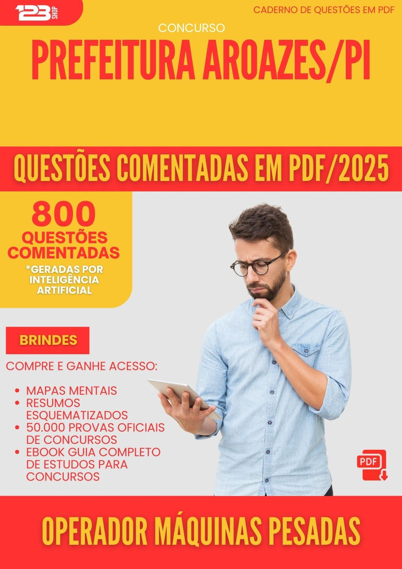 800 Questões Comentadas para Concurso Operador De Maquinas Pesadas da Prefeitura Aroazes Pi 2025 - 800 Questões