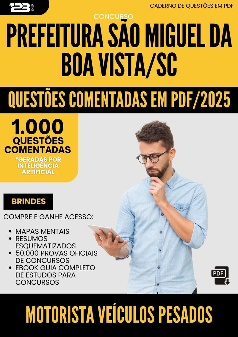 1000 Questões Comentadas para Concurso Motorista Veiculos Pesados Sao Miguel Da da Prefeitura Boa Vista Sc 2025 - 1000 Questões