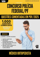 1000 Questões Comentadas para Concurso Policia Federal Pf 2025 Medico Ortopedista - 1000 Questões
