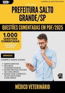 1000 Questões Comentadas para Concurso Medico Veterinario da Prefeitura Salto Grande Sp 2025 - 1000 Questões