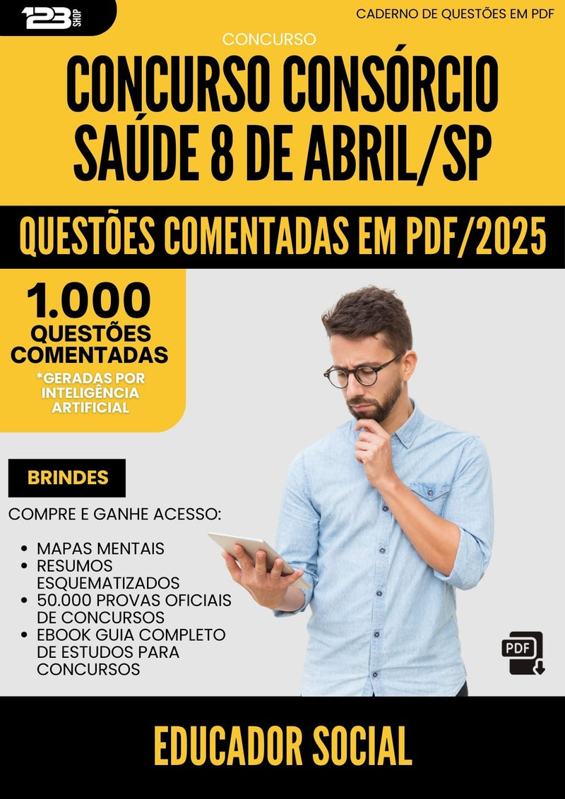 1000 Questões Comentadas para Concurso Educador Social Consorcio da Prefeitura Saude 8 De Abril Sp 2025 - 1000 Questões