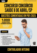 1000 Questões Comentadas para Concurso Controlador Interno Consorcio da Prefeitura Saude 8 De Abril Sp 2025 - 1000 Questões