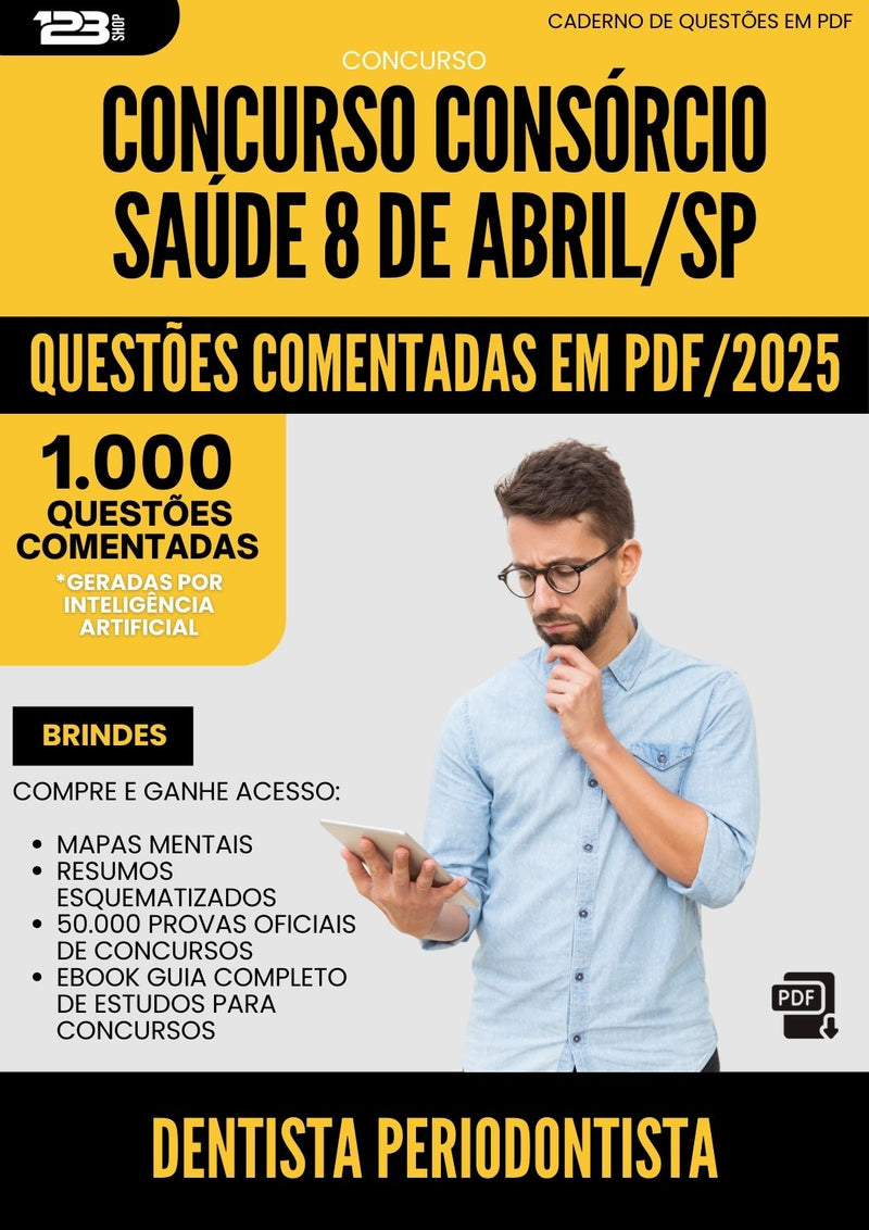 1000 Questões Comentadas para Concurso Dentista Periodontista Consorcio da Prefeitura Saude 8 De Abril Sp 2025 - 1000 Questões