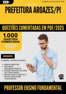 1000 Questões Comentadas para Concurso Professor De Ensino Fundamental da Prefeitura Aroazes Pi 2025 - 1000 Questões
