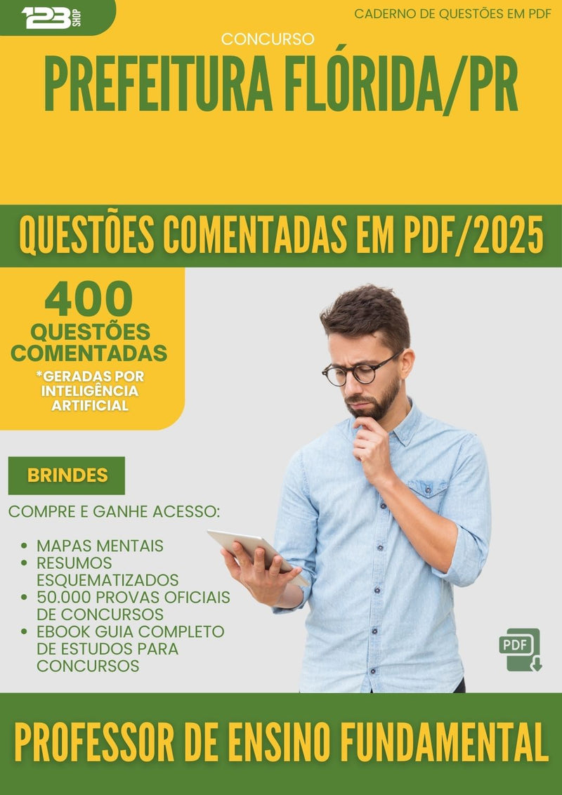 400 Questões Comentadas para Concurso Professor De Ensino Fundamental da Prefeitura Florida Pr 2025 - 200 Questões
