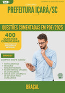 400 Questões Comentadas para Concurso Bracal da Prefeitura Icara Sc 2025 - 200 Questões