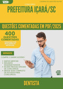 400 Questões Comentadas para Concurso Dentista da Prefeitura Icara Sc 2025 - 200 Questões