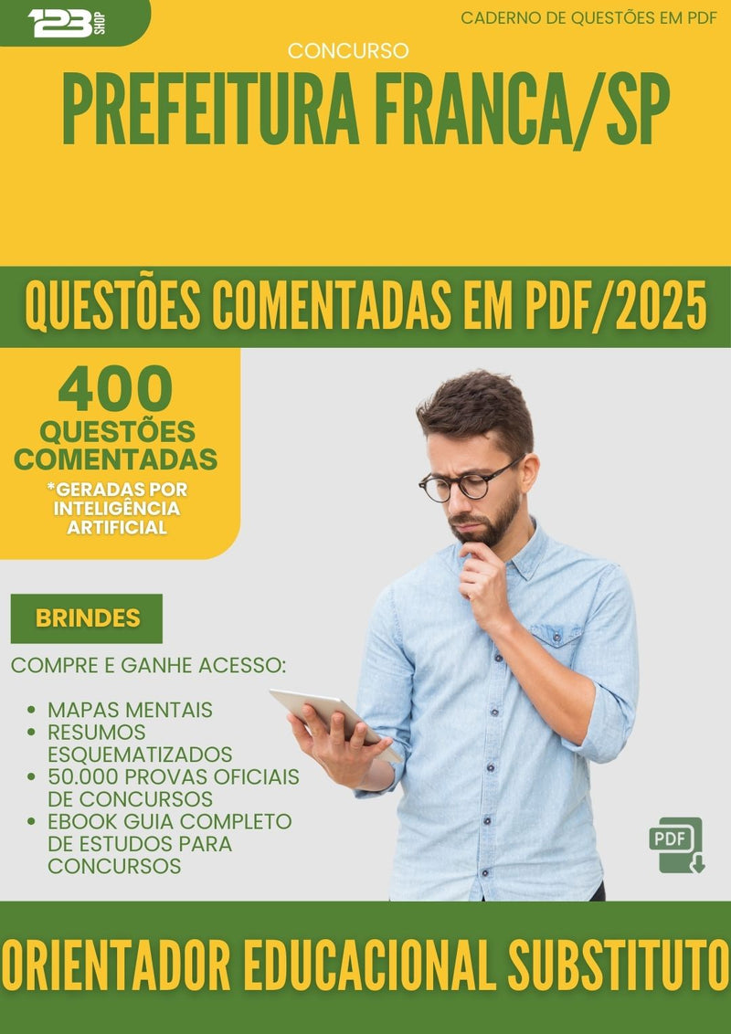 400 Questões Comentadas para Concurso Orientador Educacional Substituto da Prefeitura Franca Sp 2025 - 200 Questões