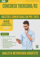 400 Questões Comentadas para Concurso Analista Metroviario Arquiteto Trensurb Rs 2025 - 200 Questões