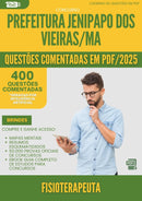 400 Questões Comentadas para Concurso Fisioterapeuta da Prefeitura Jenipapo Dos Vieiras Ma 2025 - 200 Questões