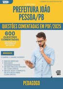 600 Questões Comentadas para Concurso Pedagogo Sme da Prefeitura Joao Pessoa Pb 2025 - 600 Questões