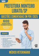 600 Questões Comentadas para Concurso Medico Veterinario Monteiro da Prefeitura Lobato Sp 2025 - 600 Questões