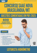 600 Questões Comentadas para Concurso Leiturista Hidrometro Saae Nova da Prefeitura Brasilandia Mt 2025 - 600 Questões