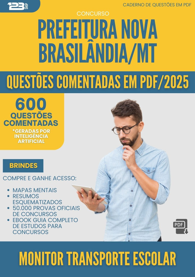 600 Questões Comentadas para Concurso Monitor Transporte Escolar Nova da Prefeitura Brasilandia Mt 2025 - 600 Questões