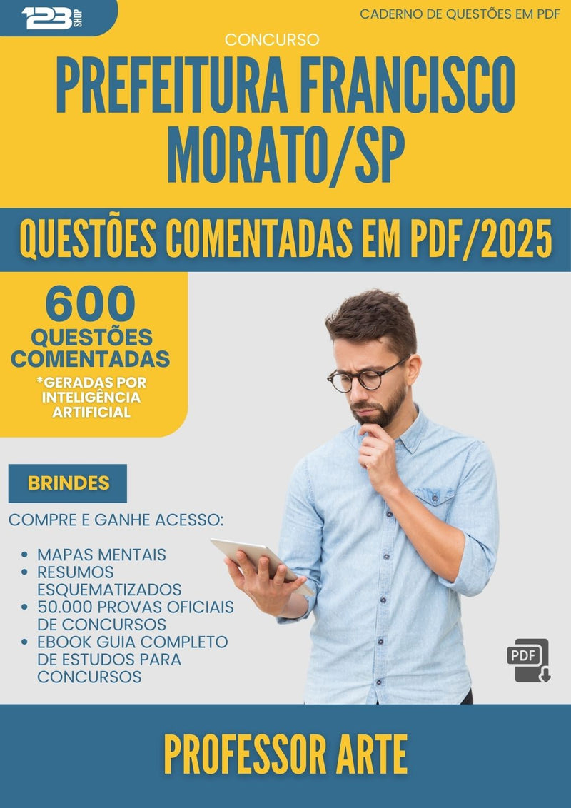 600 Questões Comentadas para Concurso Professor Arte da Prefeitura Francisco Morato Sp 2025 - 600 Questões