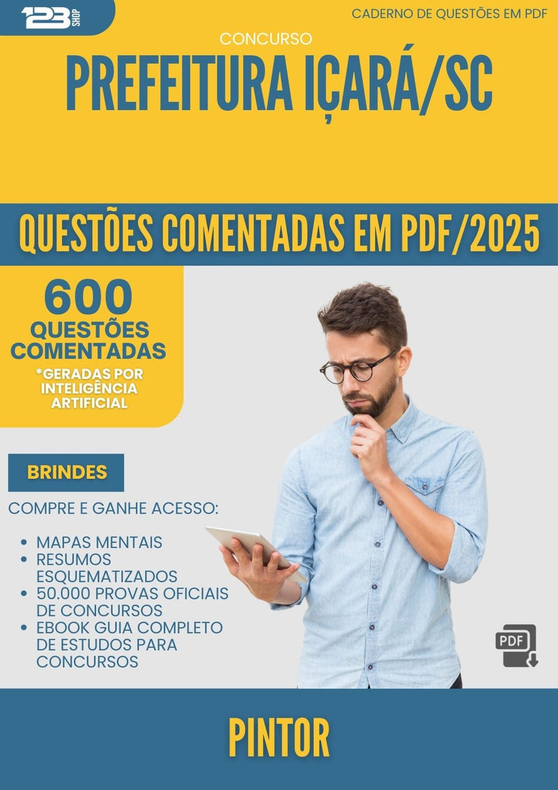 600 Questões Comentadas para Concurso Pintor da Prefeitura Icara Sc 2025 - 600 Questões