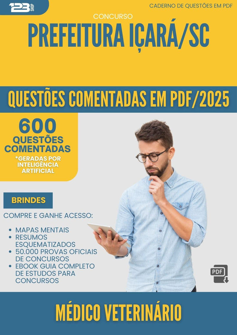 600 Questões Comentadas para Concurso Medico Veterinario da Prefeitura Icara Sc 2025 - 600 Questões