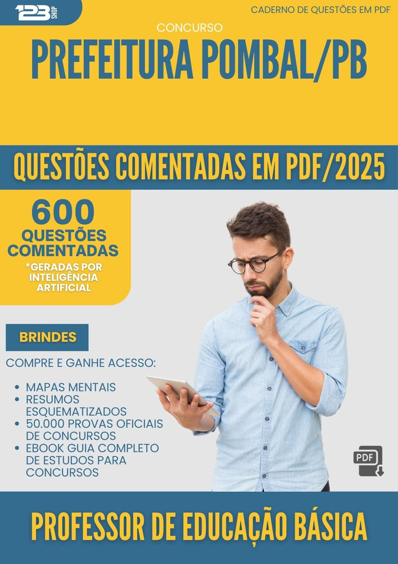 600 Questões Comentadas para Concurso Professor De Educacao Basica da Prefeitura Pombal Pb 2025 - 600 Questões