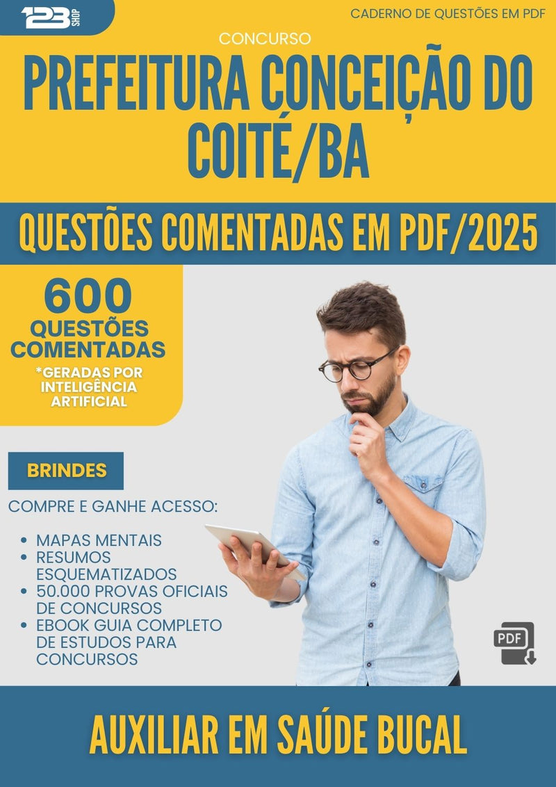 600 Questões Comentadas para Concurso Auxiliar Em Saude Bucal da Prefeitura Conceicao Do Coite Ba 2025 - 600 Questões