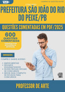 600 Questões Comentadas para Concurso Professor De Arte Sao Joao Rio da Prefeitura Peixe Pb 2025 - 600 Questões