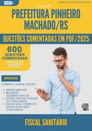 600 Questões Comentadas para Concurso Fiscal Sanitario Pinheiro da Prefeitura Machado Rs 2025 - 600 Questões