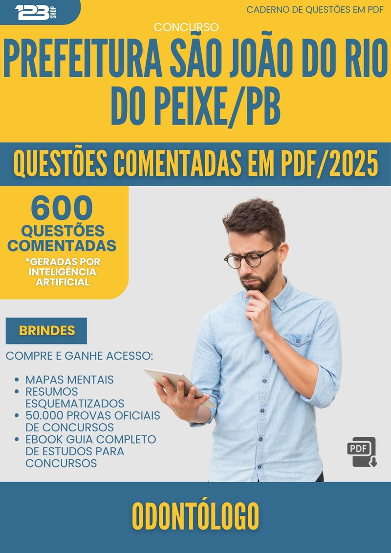 600 Questões Comentadas para Concurso Odontologo Sao Joao Rio da Prefeitura Peixe Pb 2025 - 600 Questões
