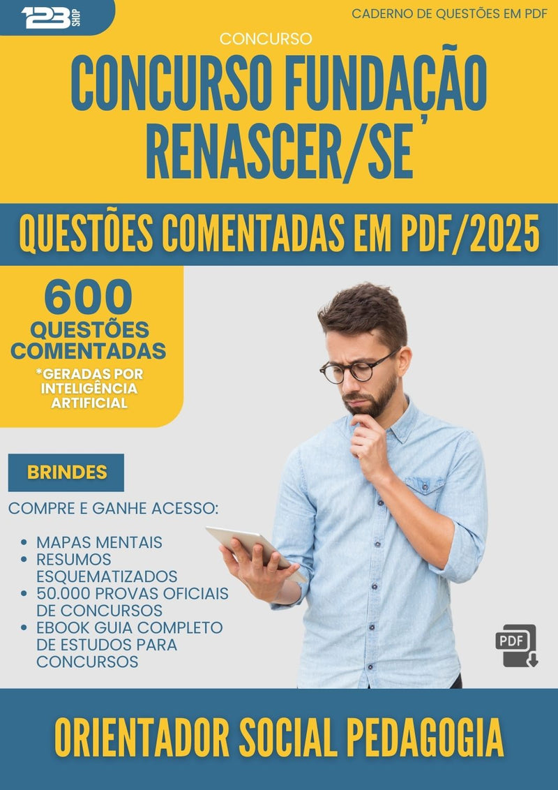 600 Questões Comentadas para Concurso Orientador Social Pedagogia Fundacao Renascer Se 2025 - 600 Questões
