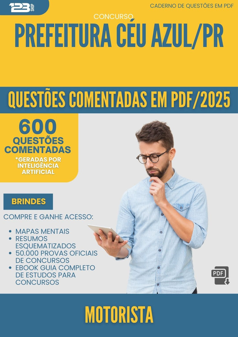 600 Questões Comentadas para Concurso Motorista da Prefeitura Ceu Azul Pr 2025 - 600 Questões
