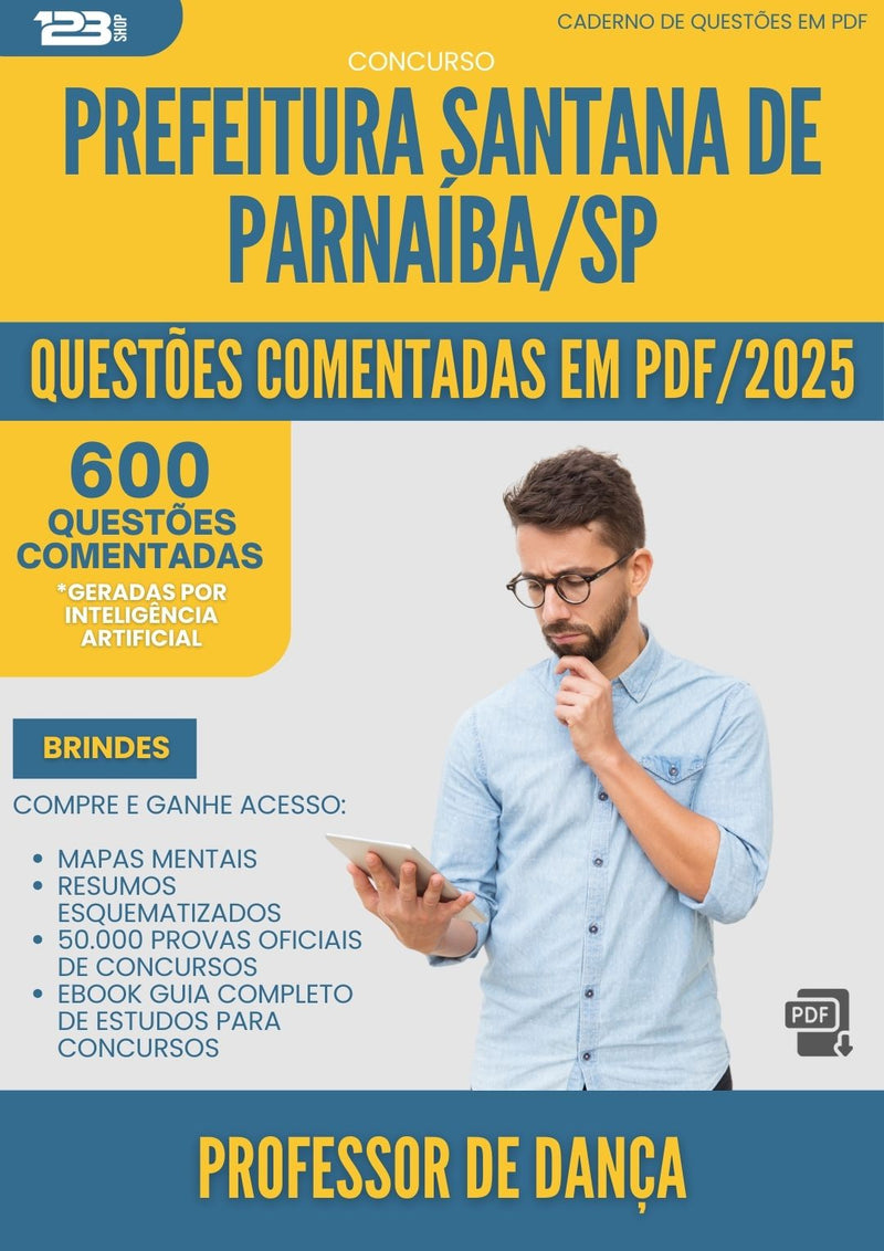 600 Questões Comentadas para Concurso Professor De Danca Santana De da Prefeitura Parnaiba Sp 2025 - 600 Questões